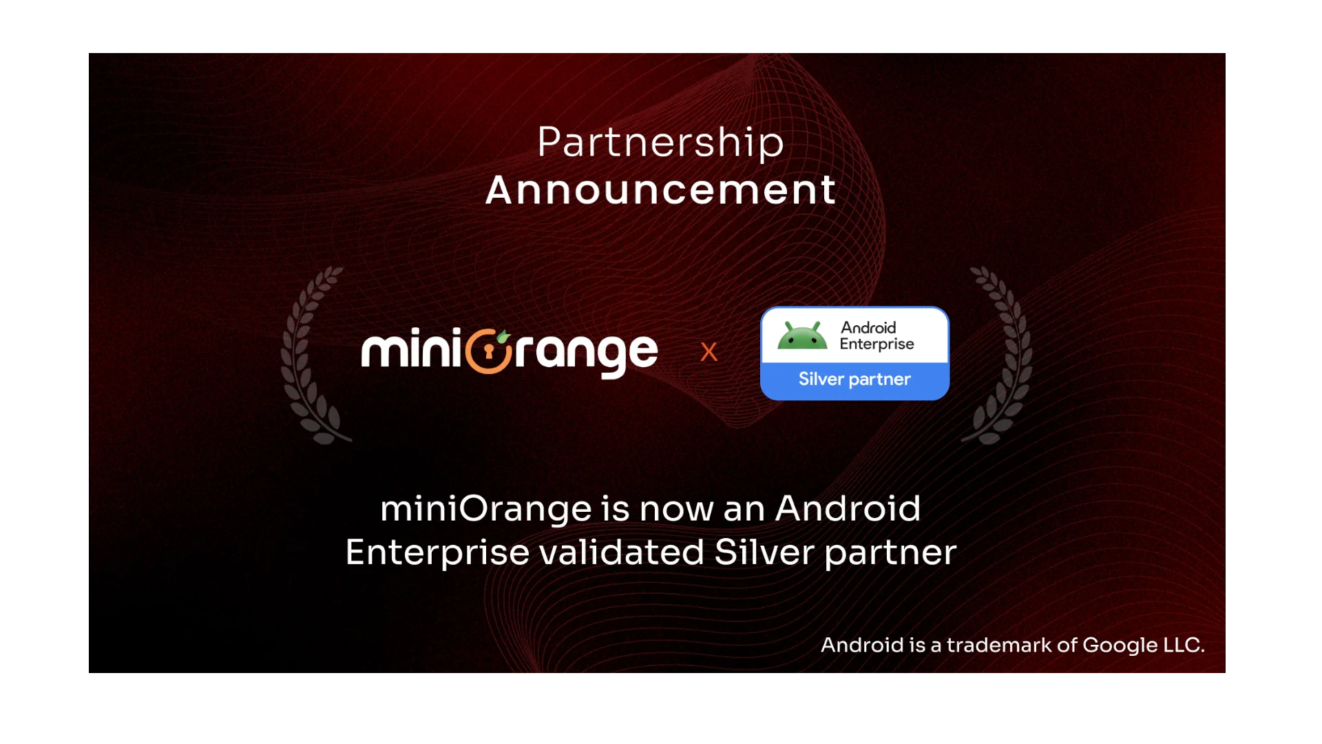 miniOrange recognized as a Silver Partner in the Android Enterprise Partner Program