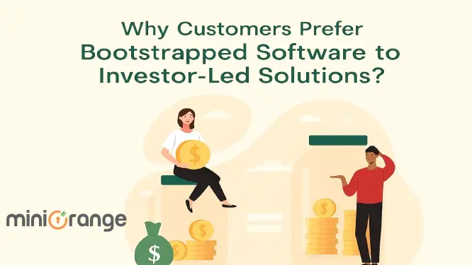 why-companies-trust-bootstrapped-software-over-investor-led-solutions
