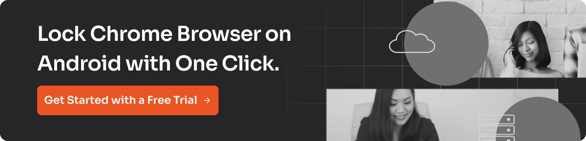 Lock Chrome Browser on Android