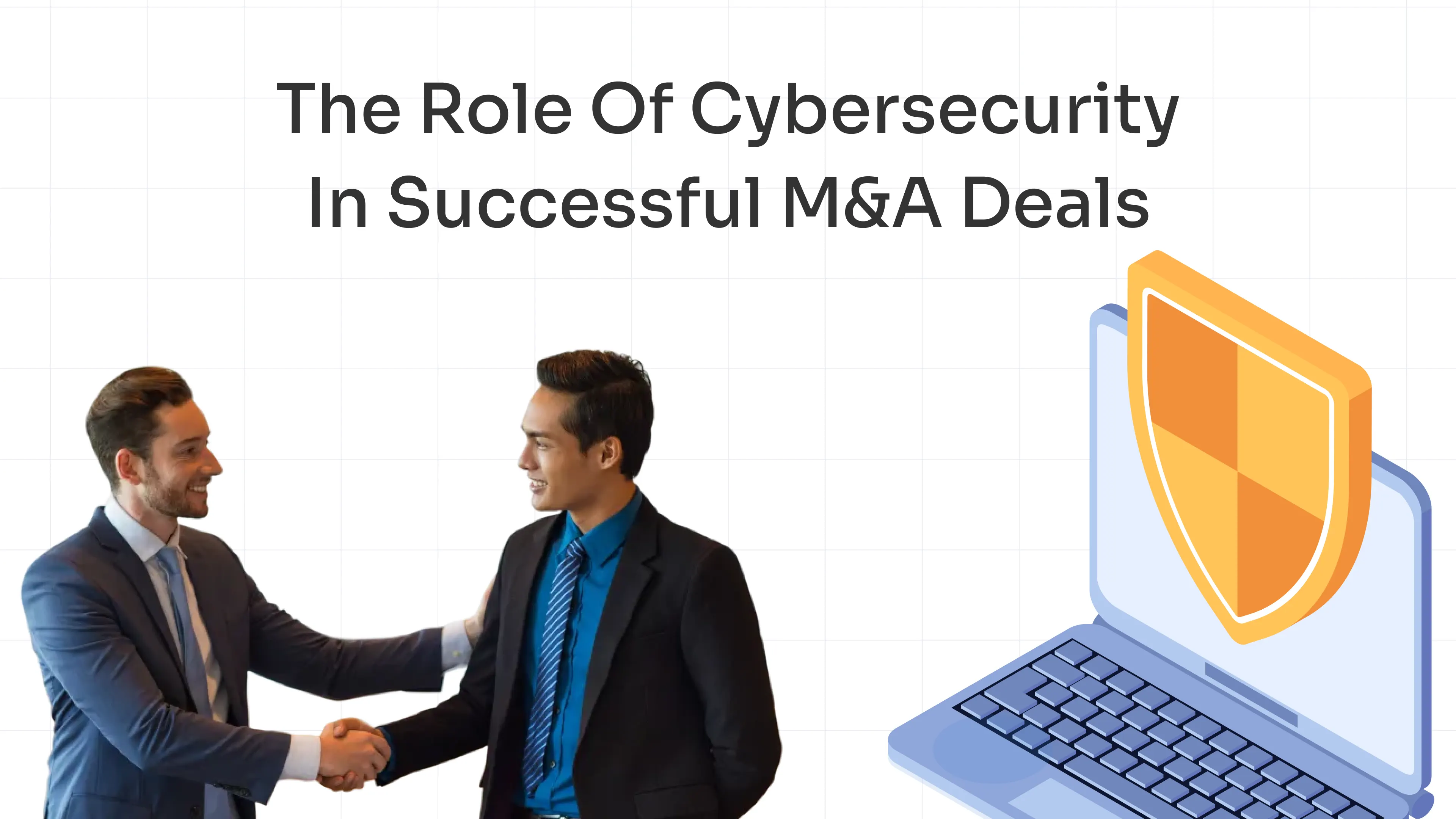why-cybersecurity-is-important-during-mergers-and-acquisitions
