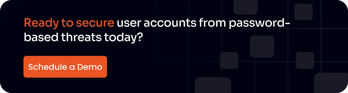Ready to secure user accounts from password-based threats today?