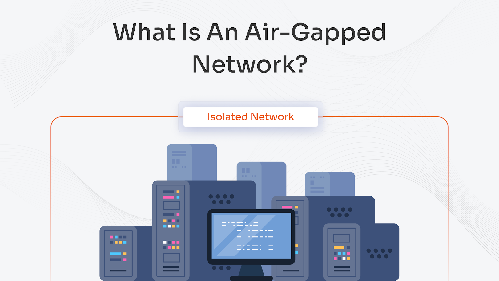 What is an Air-Gapped Network