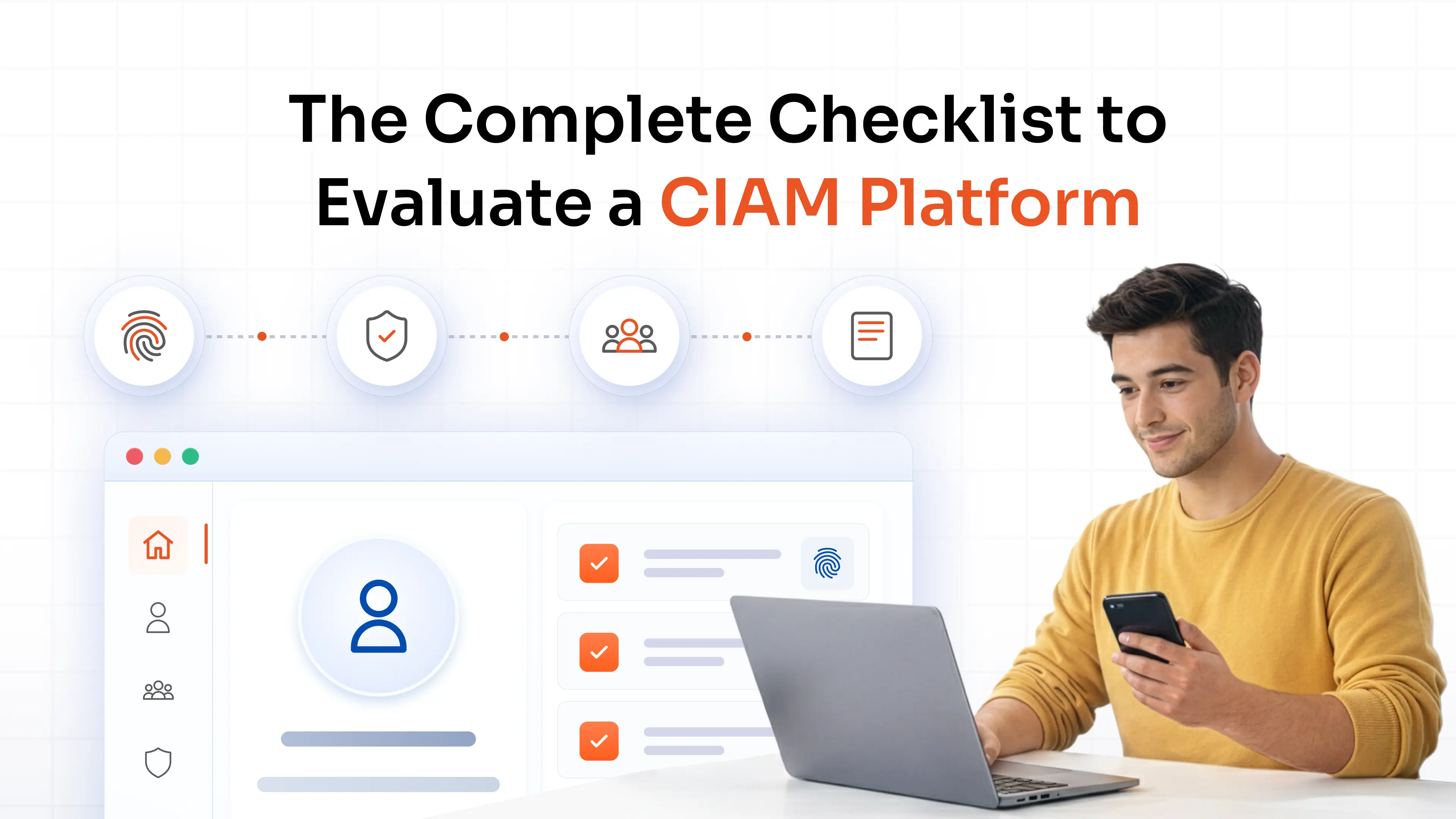 CIAM Capabilities: The Complete Checklist to Evaluate a CIAM Platform