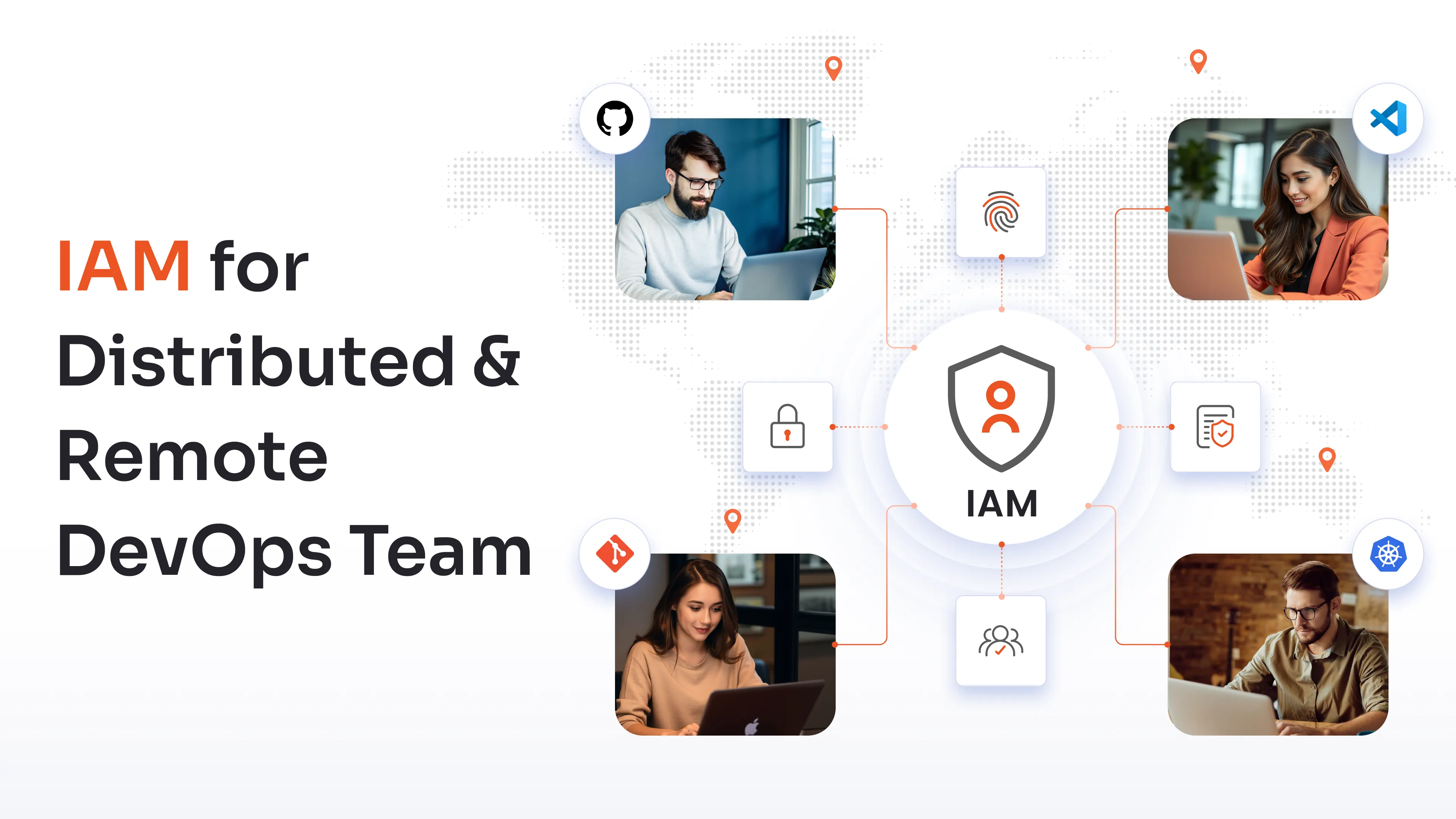 IAM for DevOps: How to Secure Distributed Teams, CI/CD Pipelines, and Privileged Access