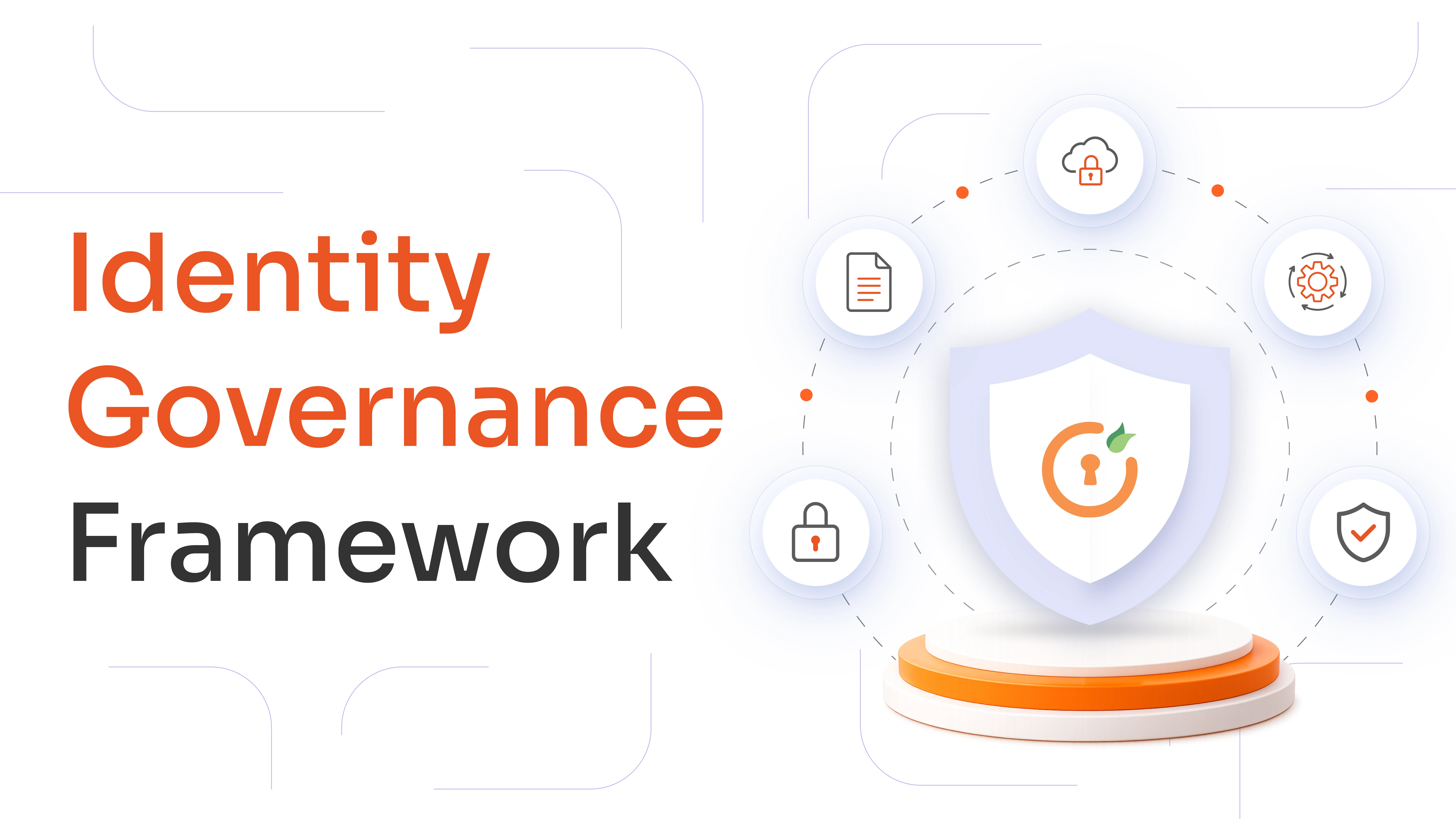 Identity Governance Framework: A Complete Guide to Governing User Access