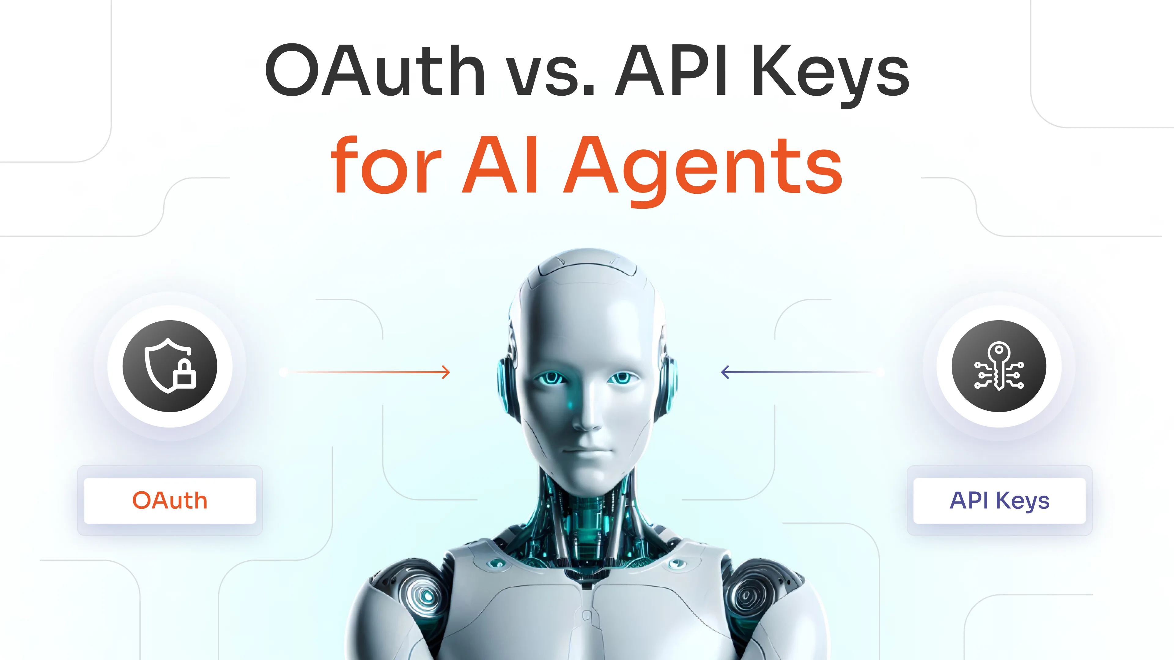 OAuth vs. API Keys for AI Agents: Why Static Credentials Break in Production Systems