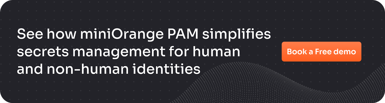See how miniOrange PAM simplifies