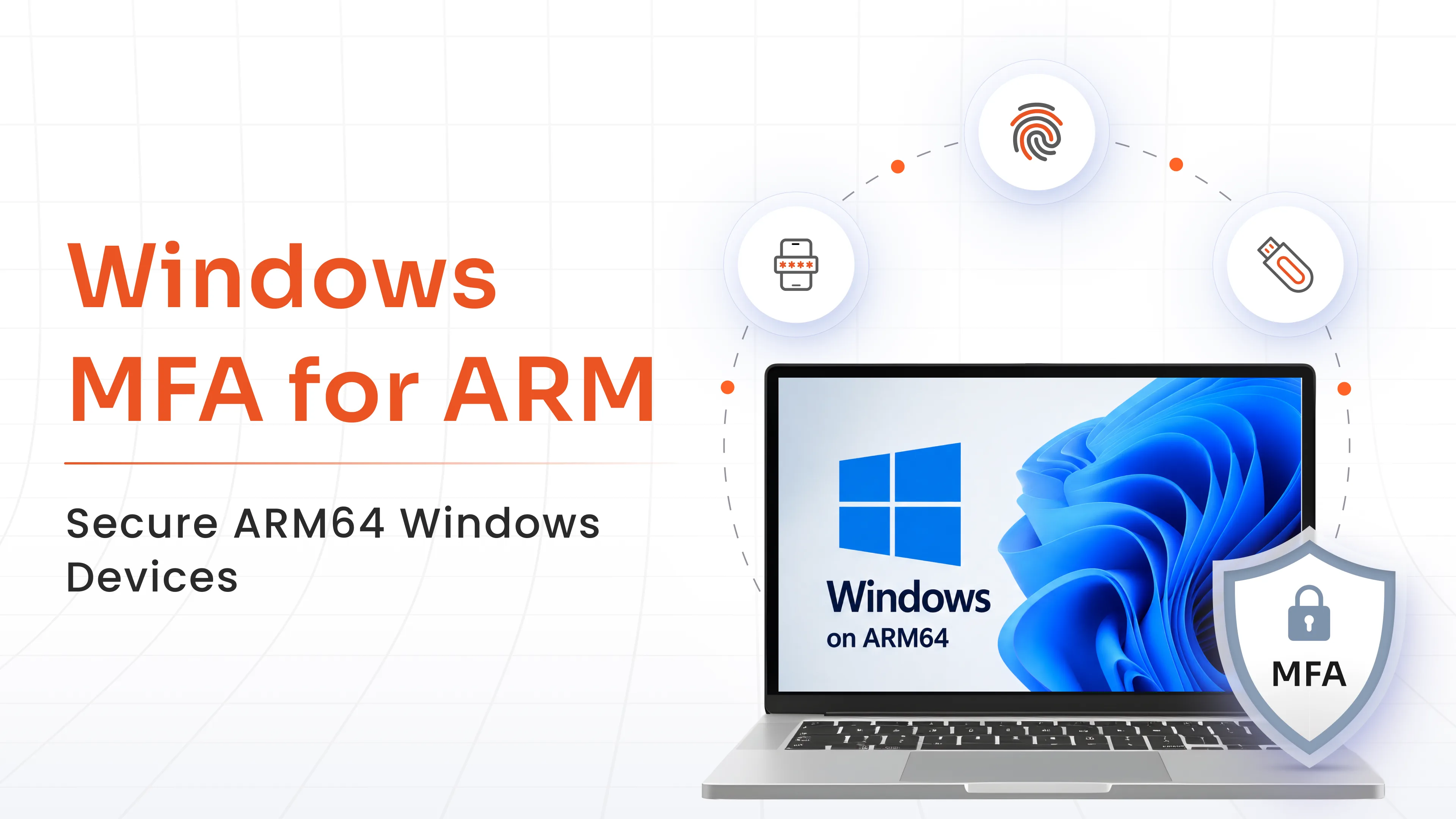 Windows MFA for ARM: How to Secure ARM64 Windows Devices?